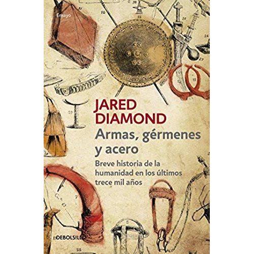 Armas, Germenes Y Acero / Guns, Germs, And Steel: The Fates Of Human Societies