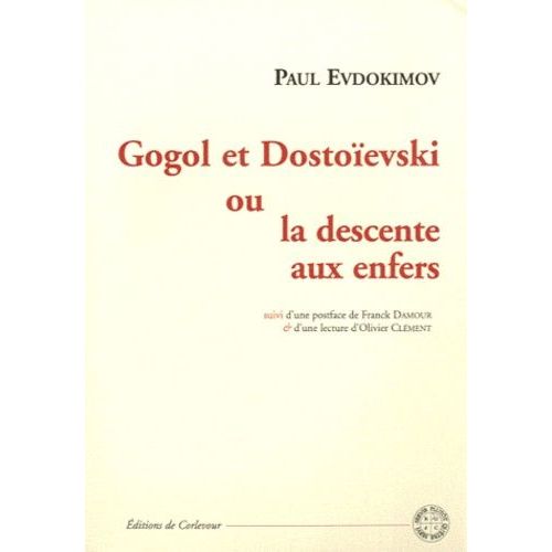 Gogol Et Dostoïevski Ou La Descente Aux Enfers