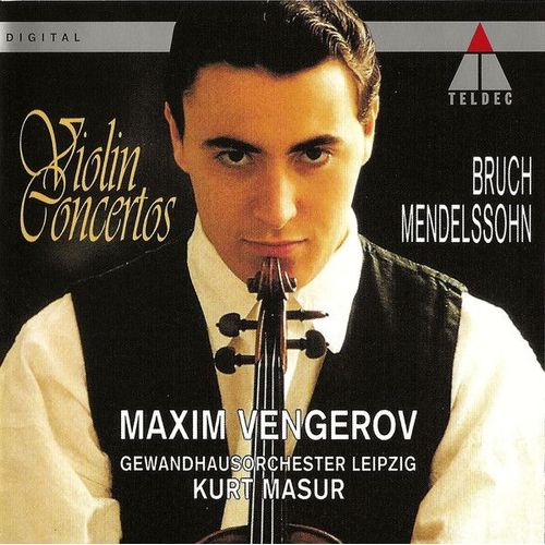 Bruch Mendelssohn Maxim Vengerov Gewandhausorchester Leipzig Kurt Masur Violin Concertos