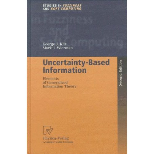 Uncertainty-Based Information - Elements Of Generalized Information Theory