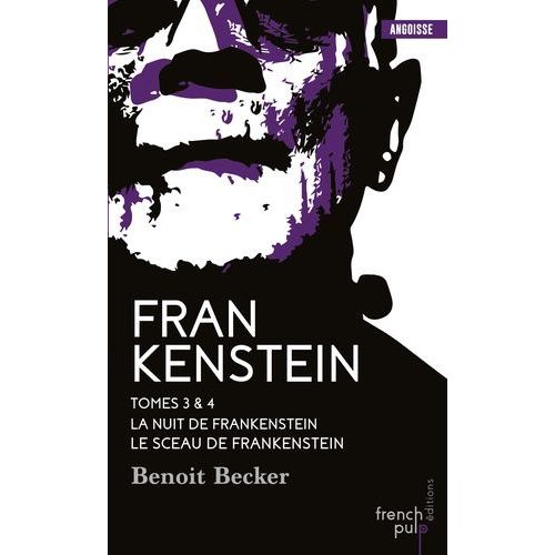 Frankenstein Tome 3 & 4 - La Nuit De Frankenstein - Le Sceau De Frankenstein
