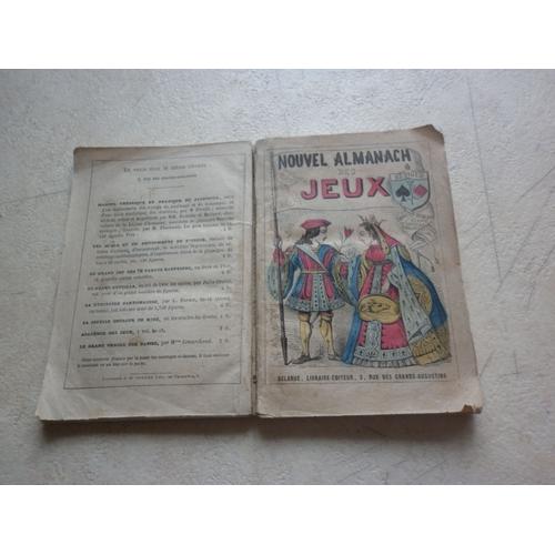 Nouvel Almanach Des Jeux : Billard, Échecs, Dominos, Bésigue, Cinq-Cents, Jacquet, Piquet, Piquet Normand, Piquet Voleur, Ecarté, Triomphe. Reversis. Mouche. Boston. Bouillotte. Whist. 21. Trictrac...