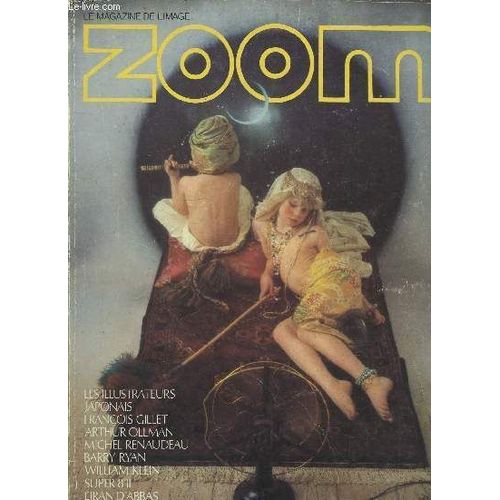 Zoom : Le Magazine De L Image N°61 Avril 1979. Sommaire : Les Illustrateurs Japonais, François Gilet, Technique : Le Super 8, Les Droits Des Photographes Salariés, Michel Renaudeau, Etc.