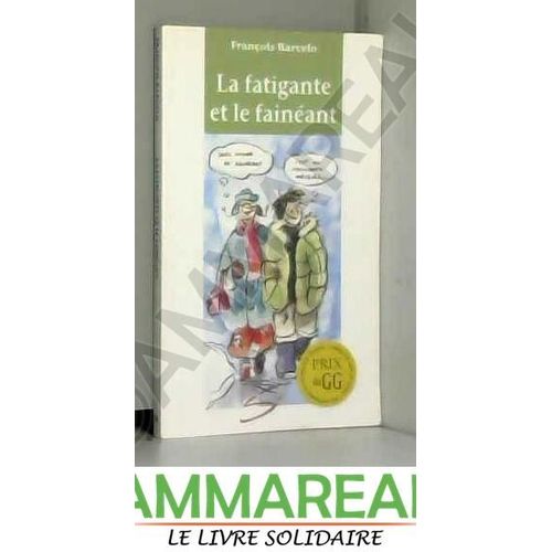 La Fatigante Et Le Fainéant
