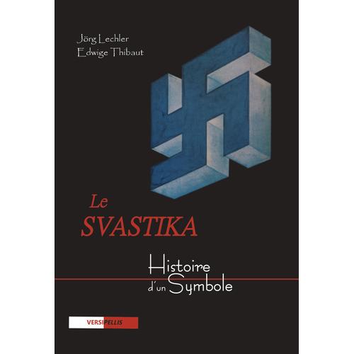 Le Svastika, Histoire D'un Symbole