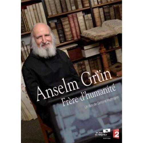 Anselm Grun Frère D'humanité