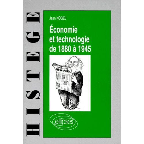 Économie Et Technologie De 1880 À 1945