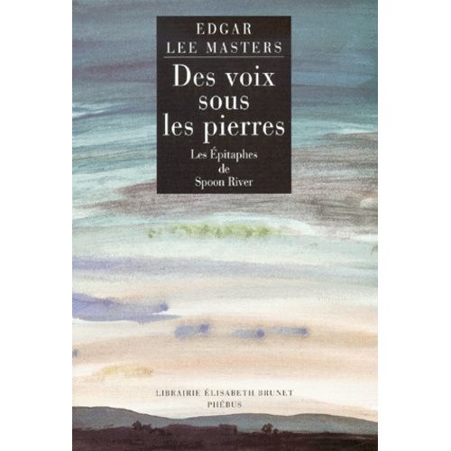 Des Voix Sous Les Pierres - Les Epitaphes De Spoon River - Edition Bilingue Anglais-Français