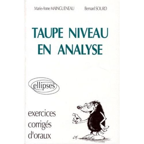 Taupe Niveau En Analyse - Exercices Corrigés D'oraux