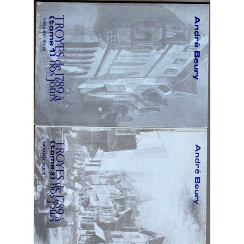 Troyes De 1789 À Nos Jours - N° 1 - Troyes De 1789 À Nos Jours