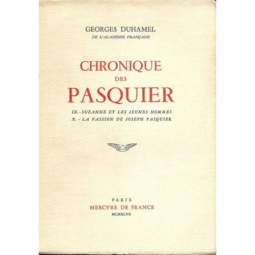 Chronique Des Pasquier Tome 5 (Ix - Suzanne Et Les Jeunes Hommes / X - La Passion De Joseph Pasquier)