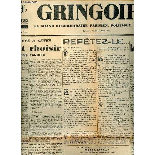 Gringoire N°497 11e Année Vendredi 20 Mai 1938 - Il Faut Choisir Par André Tardieu - Les Bâtisseurs De Ruines Par Pierre Bonardi - Les Ennemis Du Rapprochement Franco Italien - L Équilibre Sexuel -(...)