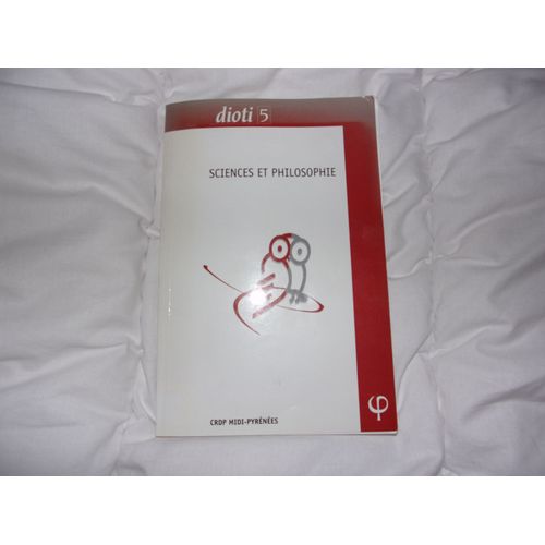 Science Et Philosophie , Dioti 5, Stage National De Philosophie Avril 1997