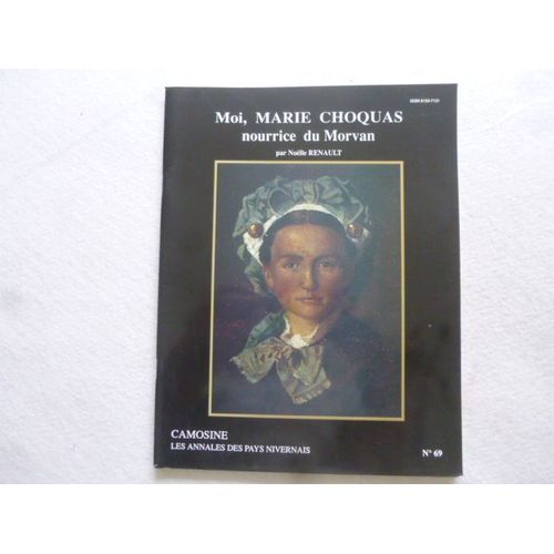 Les Annales Des Pays Nivernais - Camosine N°69 - Moi, Marie Choquas Nourrice Du Morvan