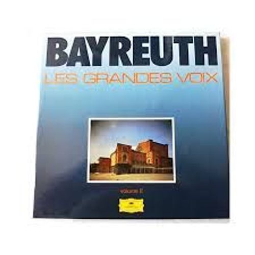 Bayreuth Les Grandes Voix Volume 2
