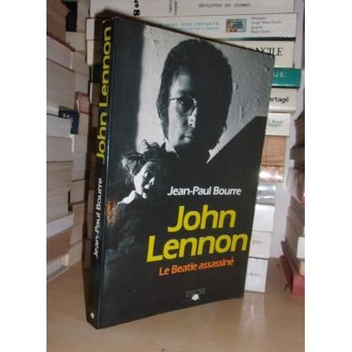 John Lennon : Le Beatle Assassiné