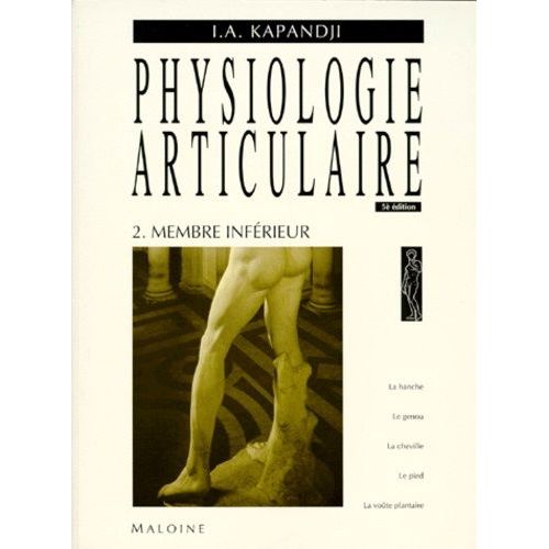 Physiologie Articulaire - Tome 2, Membre Inférieur