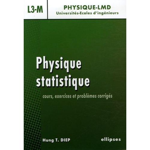 Physique Statistique - Cours, Exercices Et Problèmes Corrigés Niveau L3-M