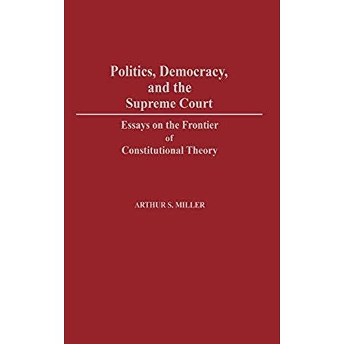 Politics, Democracy, And The Supreme Court