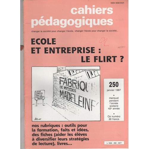 Cahiers Pédagogiques N°250 École Et Entreprise : Le Flirt ?