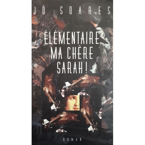 Elémentaire Ma Chère Sarah! De J O Soares