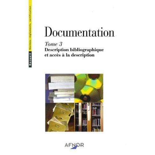Documentation - Tome 3, Description Et Accès À La Description, 7ème Édition