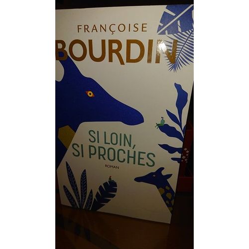 Si Loin Si Proches