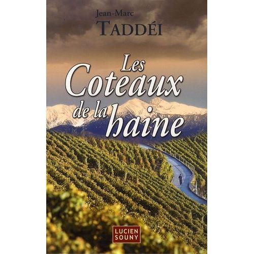 Les Coteaux De La Haine