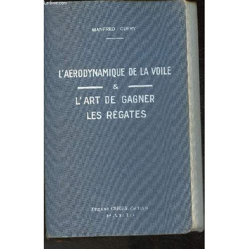 L Aérodynamique De La Voile Et L Art De Gagner Les Régates