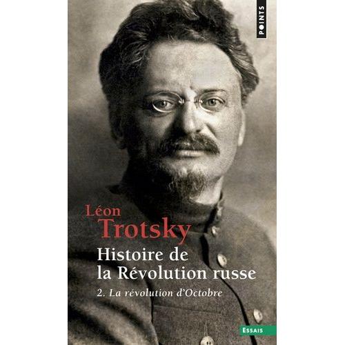 Histoire De La Révolution Russe - Volume 2, La Révolution D'octobre