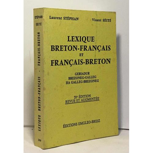 Lexique Breton-Français Et Français-Breton - Geriadur Brezoneg-Galleg Ha Galleg-Brezoneg 20e Édition Revue Et Augmentée