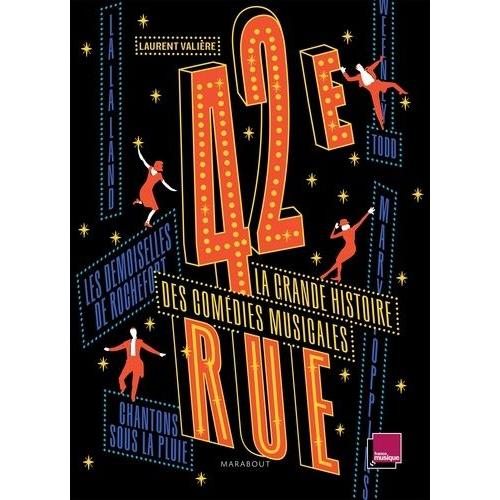 42e Rue - La Grande Histoire Des Comédies Musicales