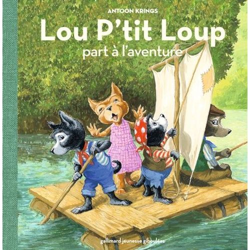 Lou P'tit Loup Tome 8 - Lou P'tit Loup Part À L'aventure