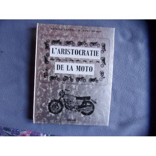 L'aristocratie De La Moto