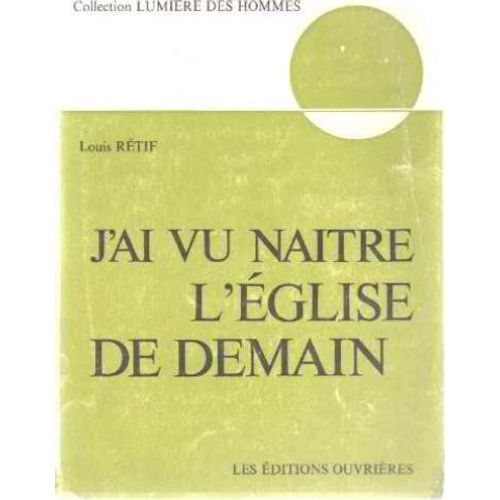 J'ai Vu Naitre L'eglise De Demain