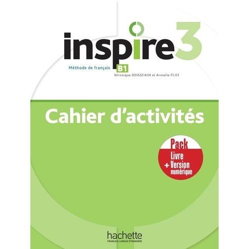 Inspire 3 B1 - Cahier D'activités Livre + Version Numérique