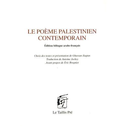 Le Poème Palestinien Contemporain - Edition Bilingue Arabe-Français