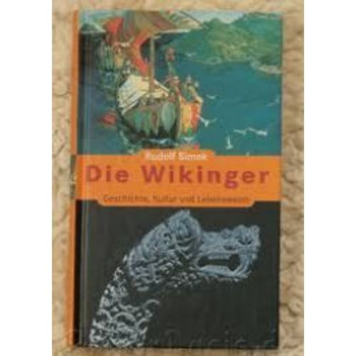 Die Wikinger - Geschichte Kutur Und Lebensweise