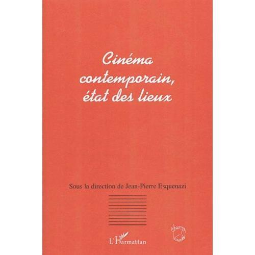 Cinéma Contemporain, État Des Lieux - Actes Du Colloque De Lyon, 2002