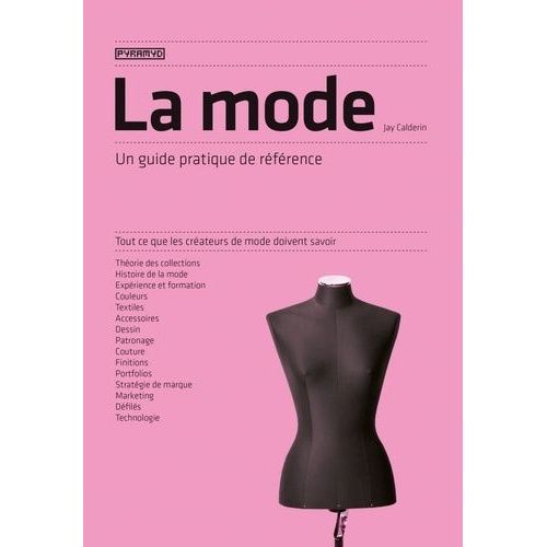 La Mode - Un Guide Pratique De Référence