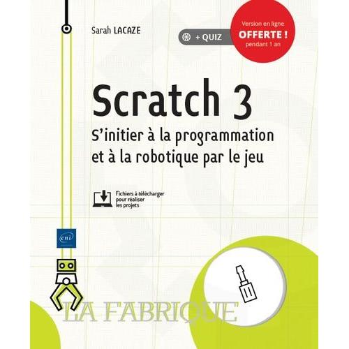 Scratch 3 - S'initier À La Programmation Et À La Robotique Par Le Jeu