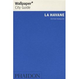 La Havane - La Ville En Un Regard