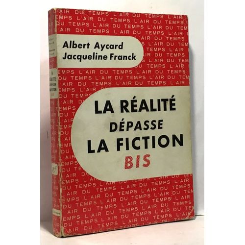La Réalité Dépasse La Fiction Bis