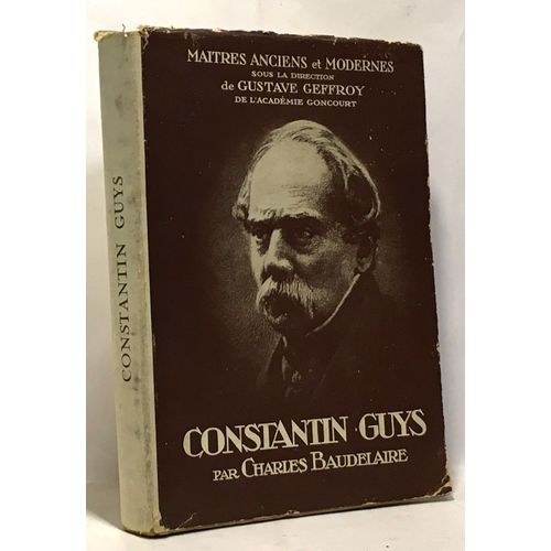 Constantin Guys - Maîtres Anciens Et Modernes - Préface De Gustave Geffroy