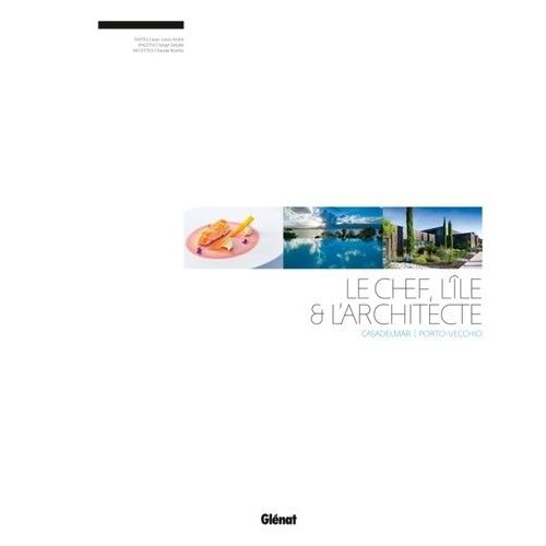 Le Chef, L'île Et L'architecte - Casadelmar, Porto-Vecchio