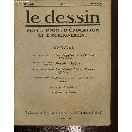 Le Dessin -Revue D Art ,D Éducation Et D Enseignement N°9, 10e Année Mars 1939