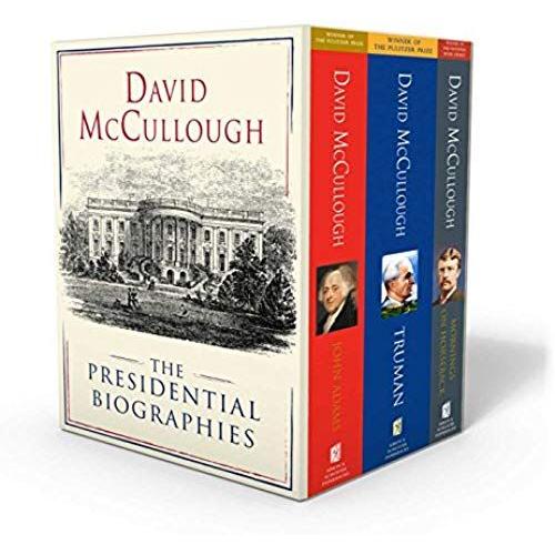 David Mccullough: The Presidential Biographies: John Adams, Mornings On Horseback, And Truman