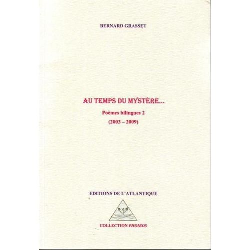 Poèmes Bilingues T.2 - Au Temps Du Mystère... 2003-2009
