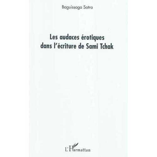 Les Audaces Érotiques Dans L'écriture De Sami Tchak