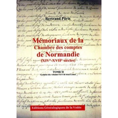 Mémoriaux De La Chambre Des Comptes De Normandie (Xiv-Xvii Siècles) T.2